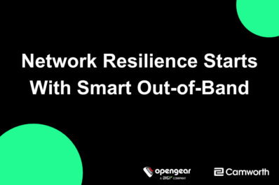 Blog: Network Resilience Starts With Smart Out-of-Band