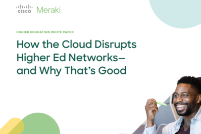 How the Cloud Disrupts Higher Education Networks – and why that’s good.